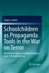 Book cover of Schoolchildren as Propaganda Tools in the War on Terror by Sonja C. Grover