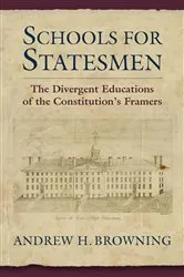 Book cover of Schools for Statesmen by Andrew H. Browning