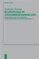 Book cover of Schöpfung im Johannesevangelium by Zacharias Shoukry