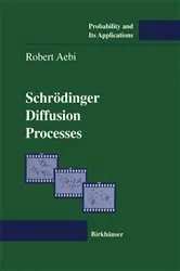 Book cover of Schrödinger Diffusion Processes by Robert Aebi