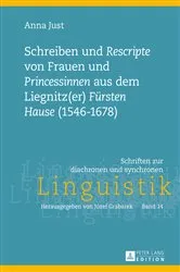 Book cover of Schreiben und «Rescripte» von Frauen und «Princessinen» aus dem Liegnitz(er) «Fuersten Hause» (1546-1678) by Jozef Grabarek
