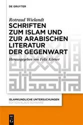 Book cover of Schriften zum Islam und zur arabischen Literatur der Gegenwart by Rotraud Wielandt
