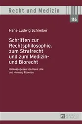 Book cover of Schriften zur Rechtsphilosophie, zum Strafrecht und zum Medizin- und Biorecht by Hans Lilie