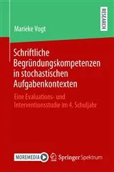 Book cover of Schriftliche Begründungskompetenzen in stochastischen Aufgabenkontexten by Marieke Vogt