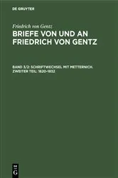 Book cover of Schriftwechsel mit Metternich. Zweiter Teil: 1820–1832 by Friedrich Carl Wittichen