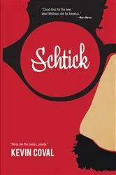 Book cover of Schtick by Kevin Coval