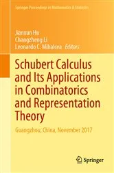 Book cover of Schubert Calculus and Its Applications in Combinatorics and Representation Theory by Jianxun Hu