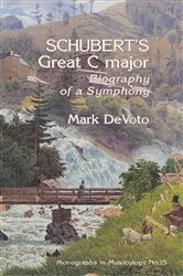 Book cover of Schubert's Great C Major by Mark DeVoto