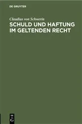 Book cover of Schuld und Haftung im geltenden Recht by Claudius von Schwerin