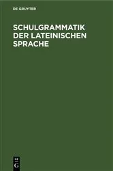 Book cover of Schulgrammatik der Lateinischen Sprache (3rd ed.) by Unknown