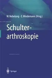 Book cover of Schulterarthroskopie by Wolfgang Nebelung
