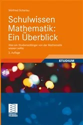 Book cover of Schulwissen Mathematik: Ein Überblick (3rd ed.) by Winfried Scharlau