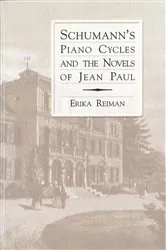Book cover of Schumann's Piano Cycles and the Novels of Jean Paul by Erika Reiman