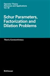 Book cover of Schur Parameters, Factorization and Dilation Problems by Unknown