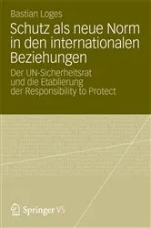 Book cover of Schutz als neue Norm in den internationalen Beziehungen by Bastian Loges