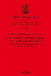 Book cover of Schwabstedt und die Bischoefe von Schleswig (1268-1705) by Oliver Auge