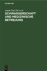 Book cover of Schwangerschaft und medizinische Betreuung by Angela Zink