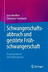 Book cover of Schwangerschaftsabbruch und gestörte Frühschwangerschaft by Jana Maeffert