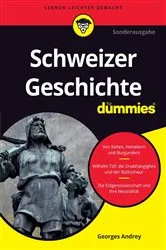 Book cover of Schweizer Geschichte für Dummies (2nd ed.) by Georges Andrey