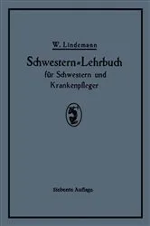 Book cover of Schwestern-Lehrbuch für Schwestern und Krankenpfleger (7th ed.) by Walter Lindemann