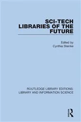 Book cover of Sci-Tech Libraries of the Future by Cynthia Steinke