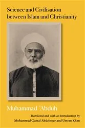 Book cover of Science and Civilization between Islam and Christianity by Muhammad Abduh