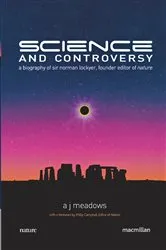 Book cover of Science and Controversy (2nd ed.) by A. Meadows