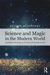 Book cover of Science and Magic in the Modern World by Eugene Subbotsky
