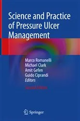 Book cover of Science and Practice of Pressure Ulcer Management (2nd ed.) by Marco Romanelli