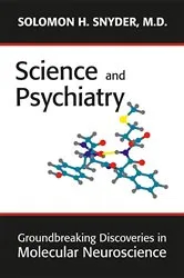 Book cover of Science and Psychiatry by Solomon H. Snyder