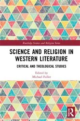 Book cover of Science and Religion in Western Literature by Michael Fuller