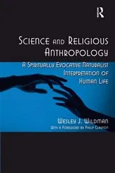 Book cover of Science and Religious Anthropology by Wesley J. Wildman
