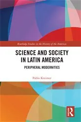 Book cover of Science and Society in Latin America by Pablo Kreimer