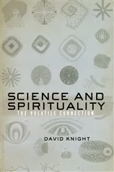 Book cover of Science and Spirituality by David Knight