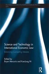 Book cover of Science and Technology in International Economic Law by Bryan Mercurio