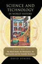 Book cover of Science and Technology in World History, Volume 3 by David Deming