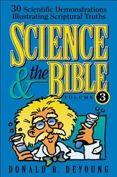 Book cover of Science and the Bible : Volume 3 by Donald B. DeYoung