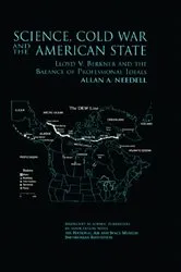 Book cover of Science, Cold War and the American State by Allan A. Needell