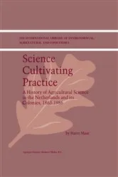 Book cover of Science Cultivating Practice by H. Maat