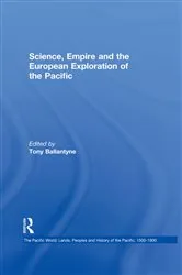 Book cover of Science, Empire and the European Exploration of the Pacific by Tony Ballantyne
