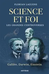 Book cover of Science et foi, les grandes controverses by Florian Laguens