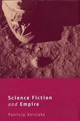Book cover of Science Fiction and Empire by Patricia Kerslake