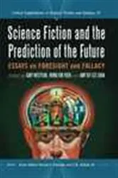 Book cover of Science Fiction and the Prediction of the Future by Gary Westfahl