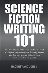 Book cover of Science Fiction Writing 101 by Jones, Hackney, and