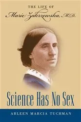 Book cover of Science Has No Sex by Arleen Marcia Tuchman