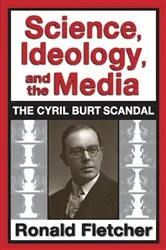 Book cover of Science, Ideology, and the Media by Ronald Fletcher