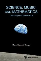 Book cover of Science, Music, And Mathematics: The Deepest Connections by Michael Edgeworth Mcintyre