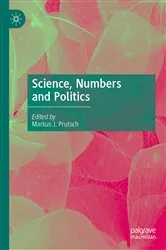 Book cover of Science, Numbers and Politics by Markus J. Prutsch