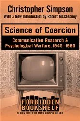 Book cover of Science of Coercion by Mark Crispin Miller