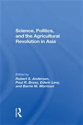 Book cover of Science, Politics, And The Agricultural Revolution In Asia by Robert S Anderson